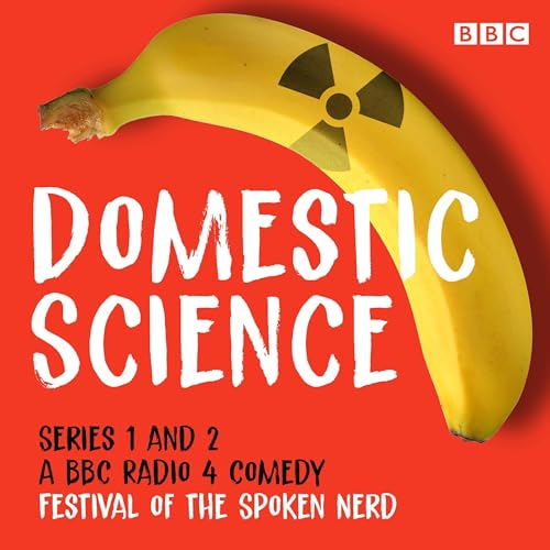 Domestic Science: Series 1 and 2 Audiolibro Por Festival of the Spoken Nerd arte de portada