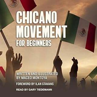 Chicano Movement for Beginners Audiobook By Maceo Montoya, Ilan Stavans - foreword cover art