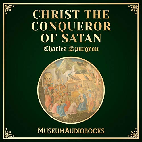 Christ the Conqueror of Satan Audiolivro Por C. H. Spurgeon capa