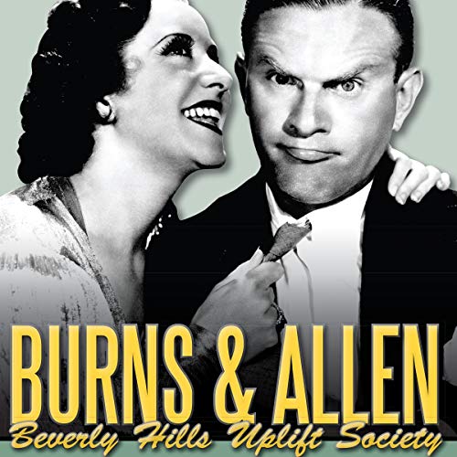 Burns & Allen: Beverly Hills Uplift Society cover art