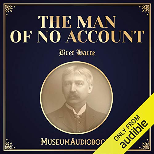 The Man of No Account Audiolivro Por Bret Harte capa