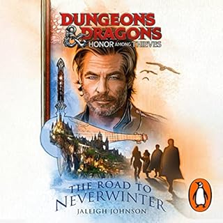 Dungeons & Dragons: Honor Among Thieves: The Road to Neverwinter Audiobook By Jaleigh Johnson cover art