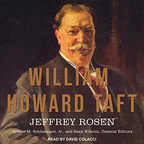 William Howard Taft Audiolibro Por Jeffrey Rosen, Arthur M. Schlesinger Jr., Sean Wilentz arte de portada