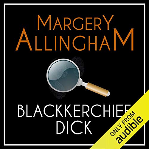 Blackkerchief Dick Audiobook By Margery Allingham cover art