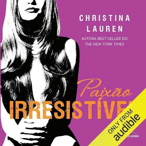 Paixão Irresistível Audiobook By Christina Lauren cover art