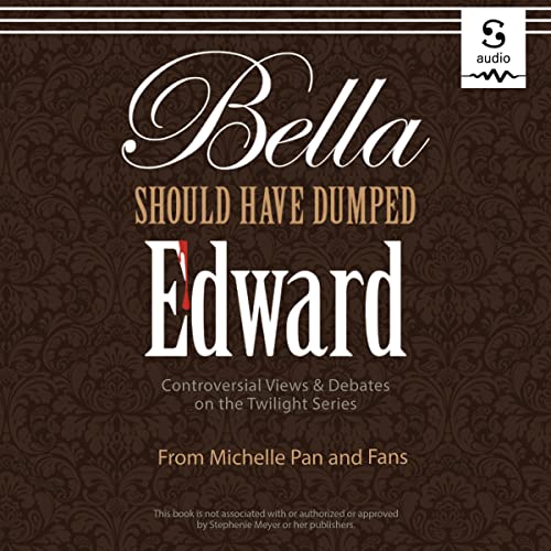 Couverture de Bella Should Have Dumped Edward