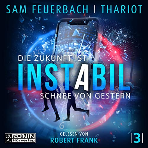 Die Zukunft ist Schnee von gestern Audiolibro Por Sam Feuerbach, Thariot arte de portada