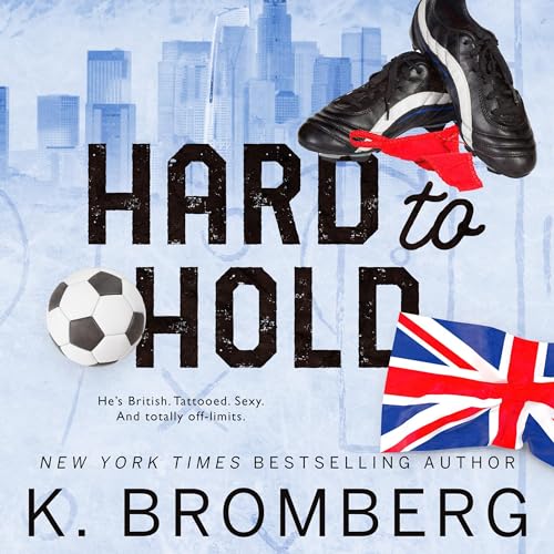 Hard to Hold Audiobook By K. Bromberg cover art