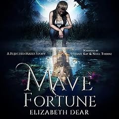 Mave Fortune: A Rejected Mates Story Audiolibro Por Elizabeth Dear arte de portada