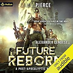 Future Reborn Audiobook By Daniel Pierce cover art