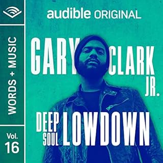 Deep Soul Lowdown Audiobook By Gary Clark Jr. cover art