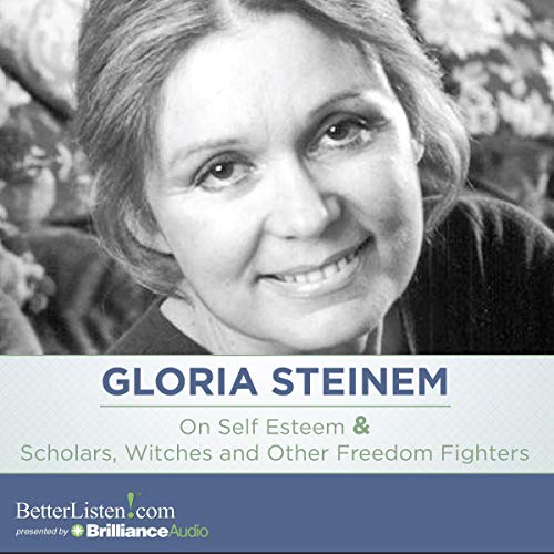 On Self Esteem and Scholars, Witches and Other Freedom Fighters Audiolibro Por Gloria Steinem arte de portada