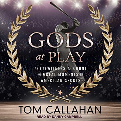 Gods at Play Audiobook By Tom Callahan cover art