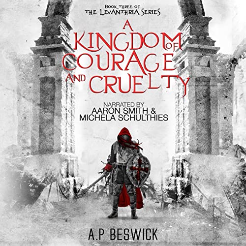 A Kingdom of Courage and Cruelty cover art