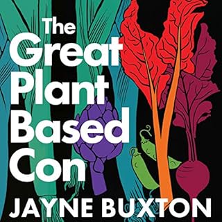 The Great Plant-Based Con Audiolibro Por Jayne Buxton arte de portada