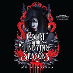 Court of the Undying Seasons Audiobook By A.M. Strickland cover art