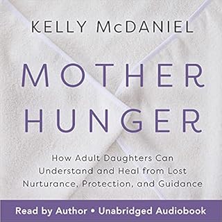 Mother Hunger Audiobook By Kelly McDaniel cover art