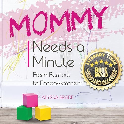 Mommy Needs a Minute Audiolibro Por Alyssa Brade arte de portada