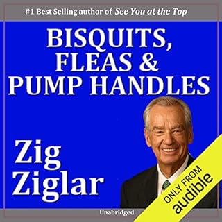 Biscuits, Fleas, and Pump Handles Audiobook By Zig Ziglar cover art