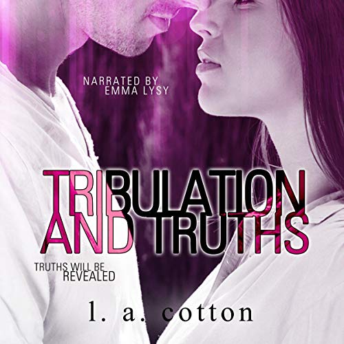 Tribulation and Truths Audiobook By L A Cotton cover art