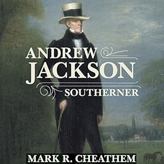 Andrew Jackson, Southerner Audiolibro Por Mark R. Cheathem arte de portada