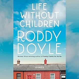 Life Without Children Audiolibro Por Roddy Doyle arte de portada