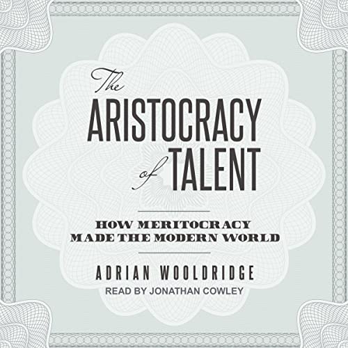 The Aristocracy of Talent Audiolibro Por Adrian Wooldridge arte de portada