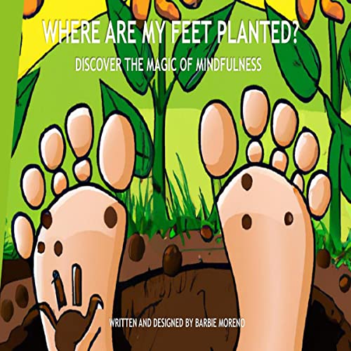 Where Are My Feet Planted? Audiolivro Por Barbie Moreno capa