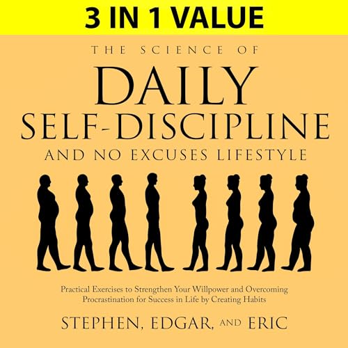 The Science of Daily Self-Discipline and No Excuses Lifestyle Audiolibro Por Stephen Edgar and Eric arte de portada