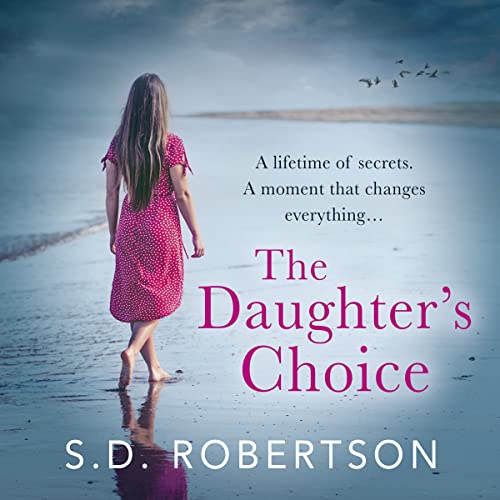 The Daughter’s Choice Audiobook By S. D. Robertson, Laura Brydon cover art