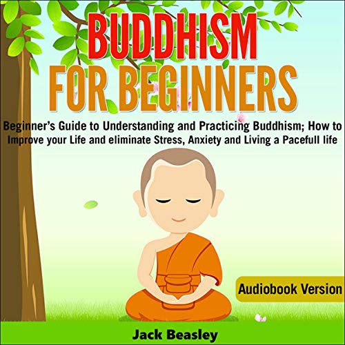 Buddhism for Beginners Audiobook By Jack Beasley cover art