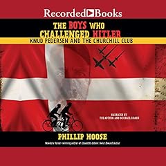 The Boys Who Challenged Hitler cover art