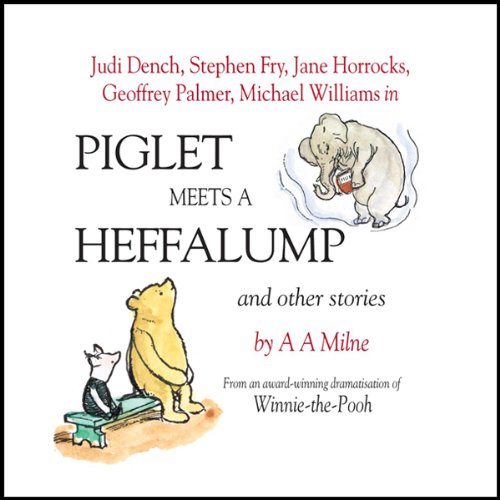 Winnie the Pooh: Piglet Meets a Heffalump (Dramatised) cover art