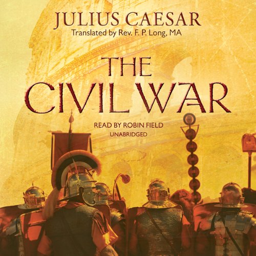 The Civil War Audiobook By Julius Caesar cover art