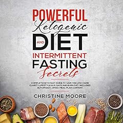 Powerful Ketogenic Diet and Intermittent Fasting Secrets Audiobook By Christine Moore cover art