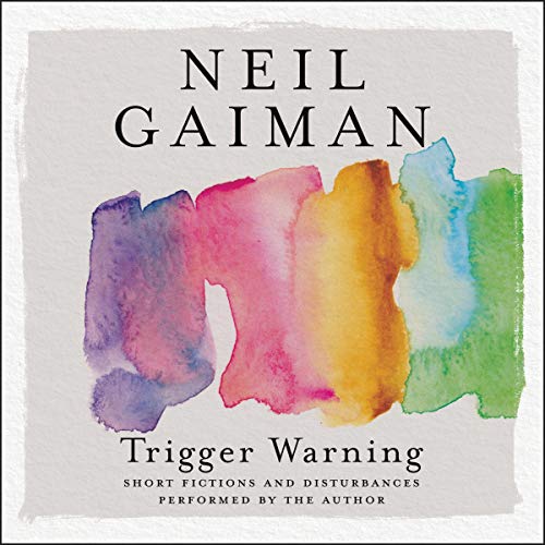 Trigger Warning Audiobook By Neil Gaiman cover art