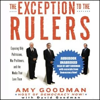 The Exception to the Rulers Audiolibro Por Amy Goodman, David Goodman arte de portada