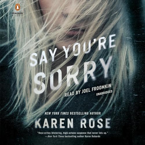 Say You're Sorry Audiobook By Karen Rose cover art