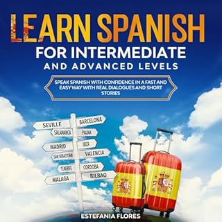 Learn Spanish for Intermediate and Advanced Levels Audiolibro Por Estefania Flores arte de portada