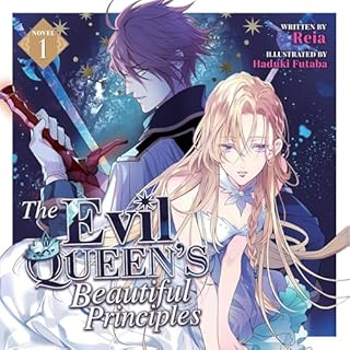 The Evil Queen's Beautiful Principles (Light Novel), Vol. 1 Audiolibro Por Reia arte de portada