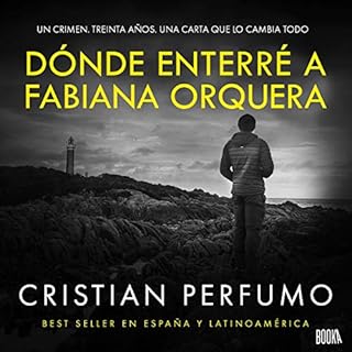 Dónde enterré a Fabiana Orquera [Where I Buried Fabiana Orquera] Audiolibro Por Cristian Perfumo arte de portad