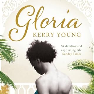 Gloria Audiobook By Kerry Young cover art