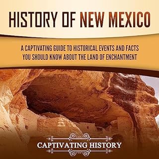 History of New Mexico Audiobook By Captivating History cover art