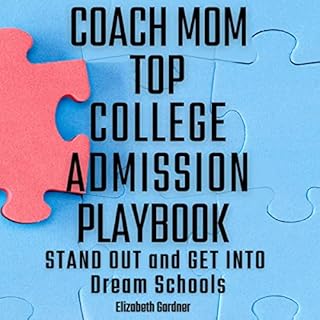 Coach Mom Top College Admission Playbook Audiobook By Elizabeth Gardner cover art