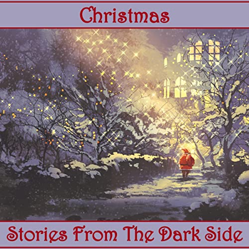 Christmas: Stories from the Dark Side Audiobook By Robert Louis Stevenson, Anton Chekhov, Fyodor Dostoevsky, Willa Cather cov