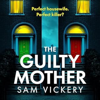 The Guilty Mother Audiobook By Sam Vickery cover art