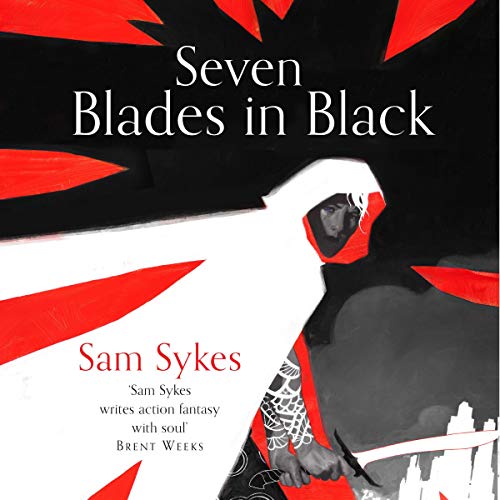 Seven Blades in Black Audiobook By Sam Sykes cover art