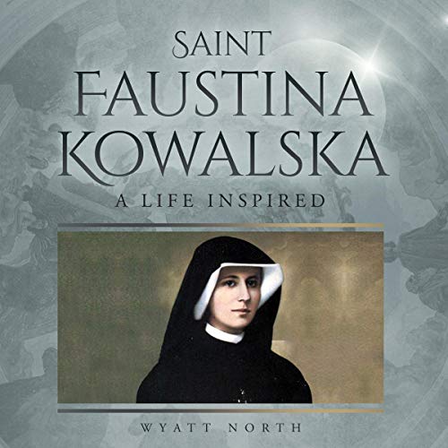 Saint Faustina Kowalska Audiolibro Por Wyatt North arte de portada