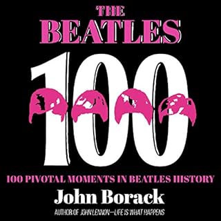 The Beatles 100 Audiobook By John Borack cover art