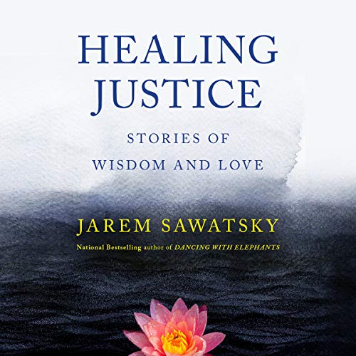 Healing Justice: Stories of Wisdom and Love cover art